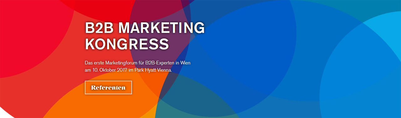 B2B Marketing Kongress  10.10.2017 in Wien mit Top-Speakern und Themen